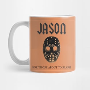 For Those About To Slash Mug